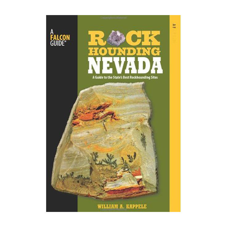 Rockhounding Nevada A Guide To The State S Best